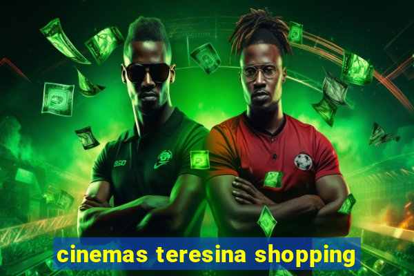 cinemas teresina shopping